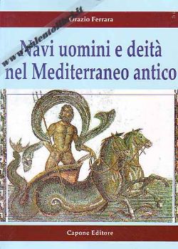 Visualizza i dettagli per Navi uomini e deità nel Mediterraneo antico Immagine di Navi uomini e deità nel Mediterraneo antico